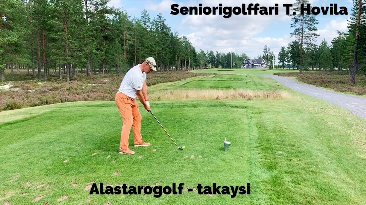 Alastarogolf osa 1 – takaysi