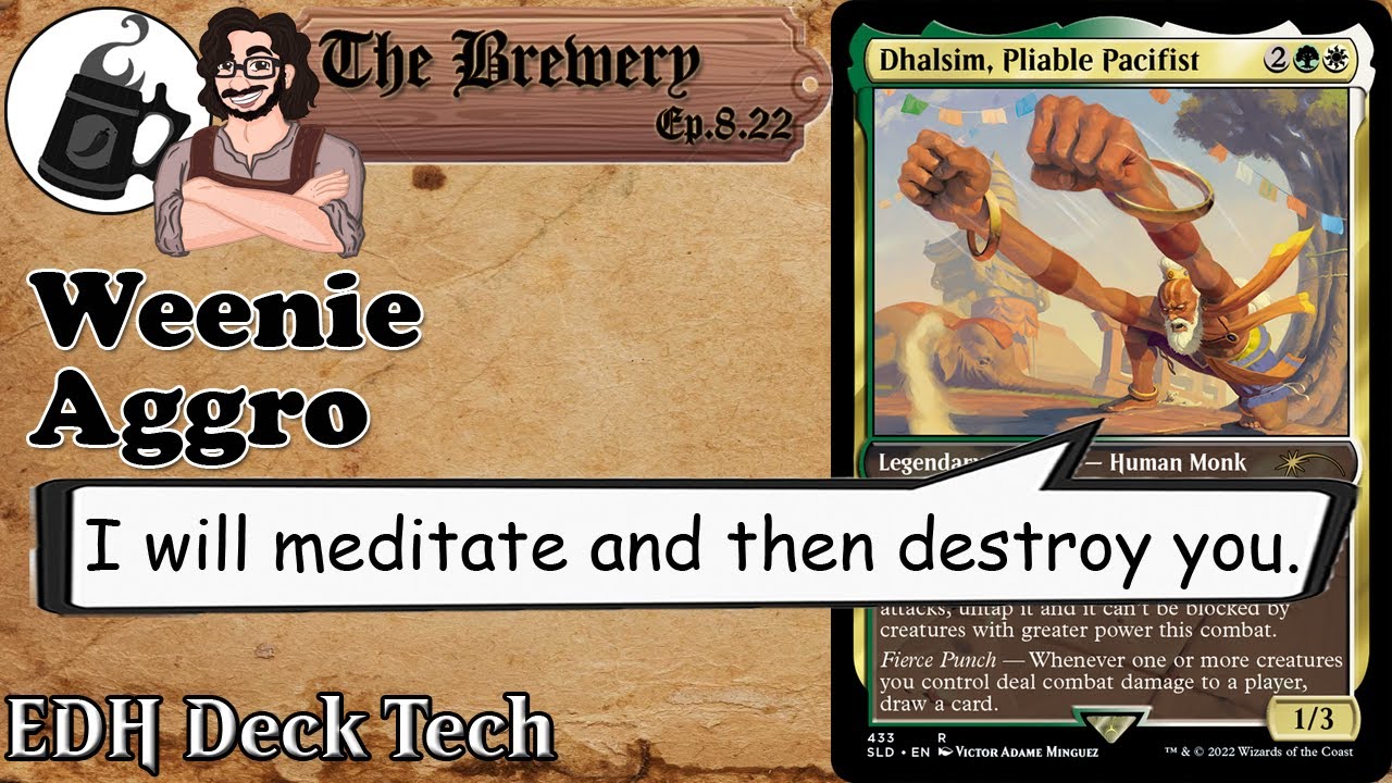 Dhalsim, Pliable Pacifist | Weenie Aggro - The Brewery [S08E22]