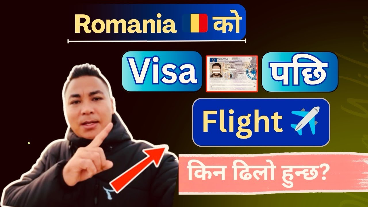 Romania 🇷🇴 Ko Visa 📰 Lage Pani Flight ✈️ Kina Dila Garxa !! Flight Dilo Garda KK Samasya Hunxa !!