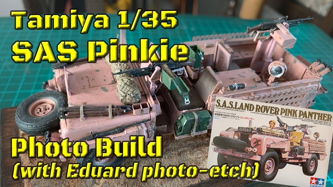 Tamiya 1/35 SAS Land Rover Pink Panther (Pinkie) 35076 Review and Build, with Eduard photo-etch