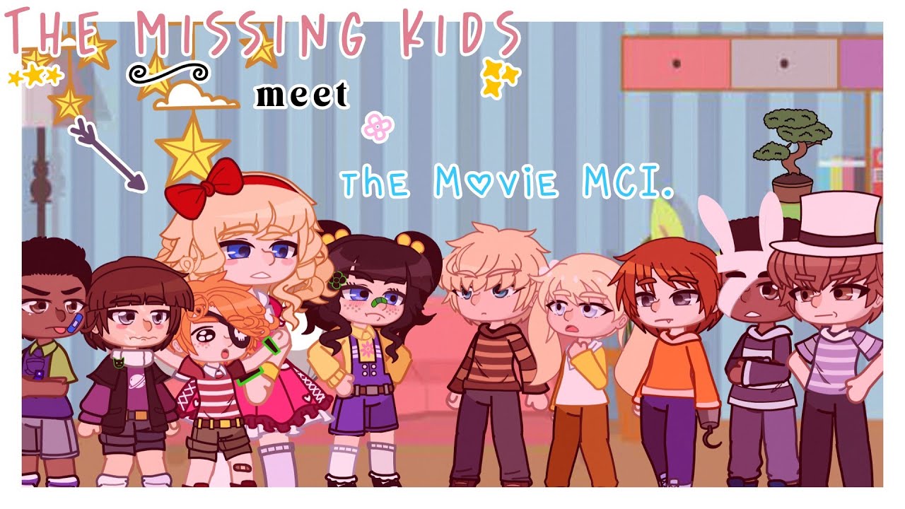 [FNAF Gacha] The Missing Children meet the Movie Missing Children