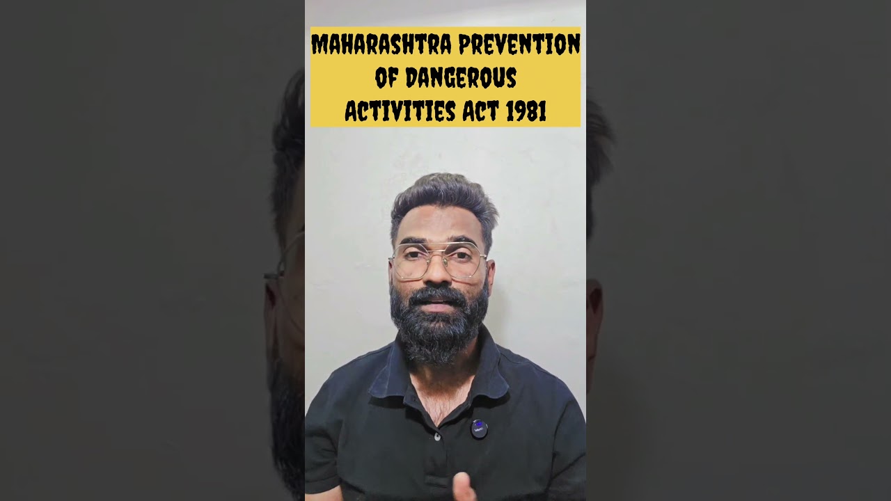Maharashtra Prevention of Dangerous Activities (MPDA ACT 1981) #MPDAACT1981 #MPDA