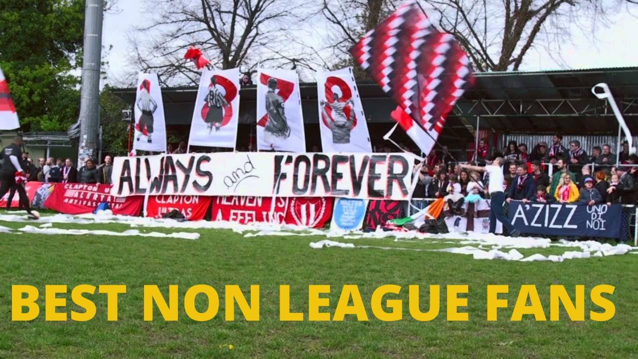 Best Non league fans/Chants!!!