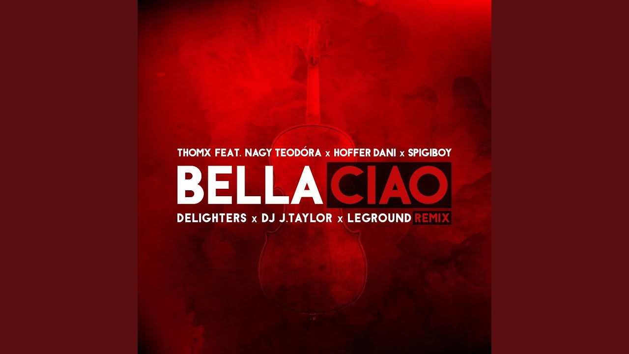 Bella Ciao (Delighters x Dj J. Taylor x LeGround Remix)