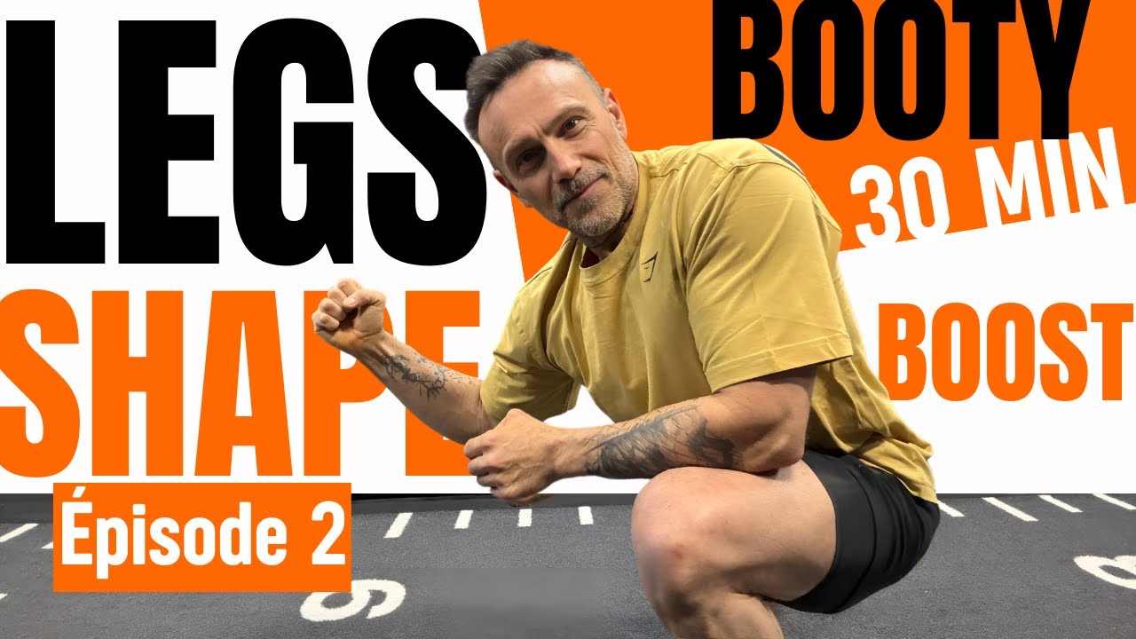 30 MIN &ndash; LEGS & BOOTY SHAPE BOOST (Maison) &ndash; Episode 2 Saison 1