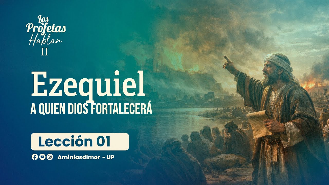 🔴📖 𝗟𝗘𝗖𝗖𝗜𝗢́𝗡 𝗡° 𝟬𝟭: 𝗘𝗭𝗘𝗤𝗨𝗜𝗘𝗟 “𝗔 𝗤𝗨𝗜𝗘𝗡 𝗗𝗜𝗢𝗦 𝗙𝗢𝗥𝗧𝗔𝗟𝗘𝗖𝗘”