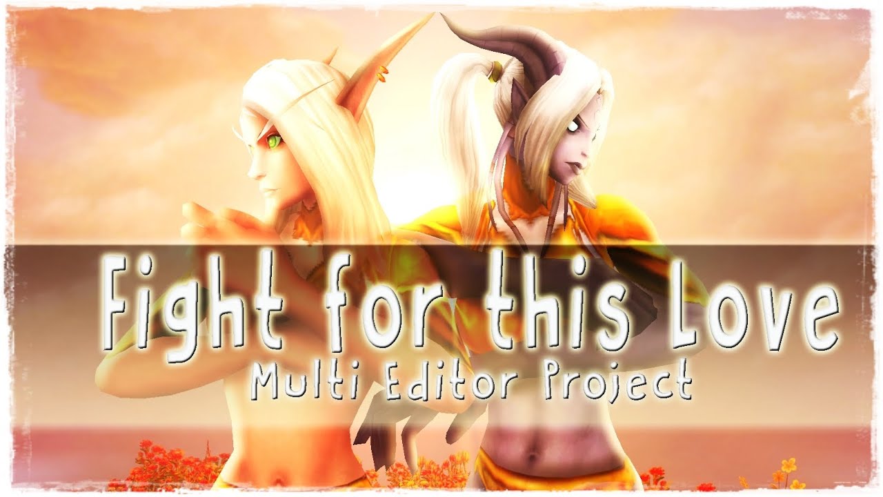 [Multi-Editor-Project] Fight For This Love