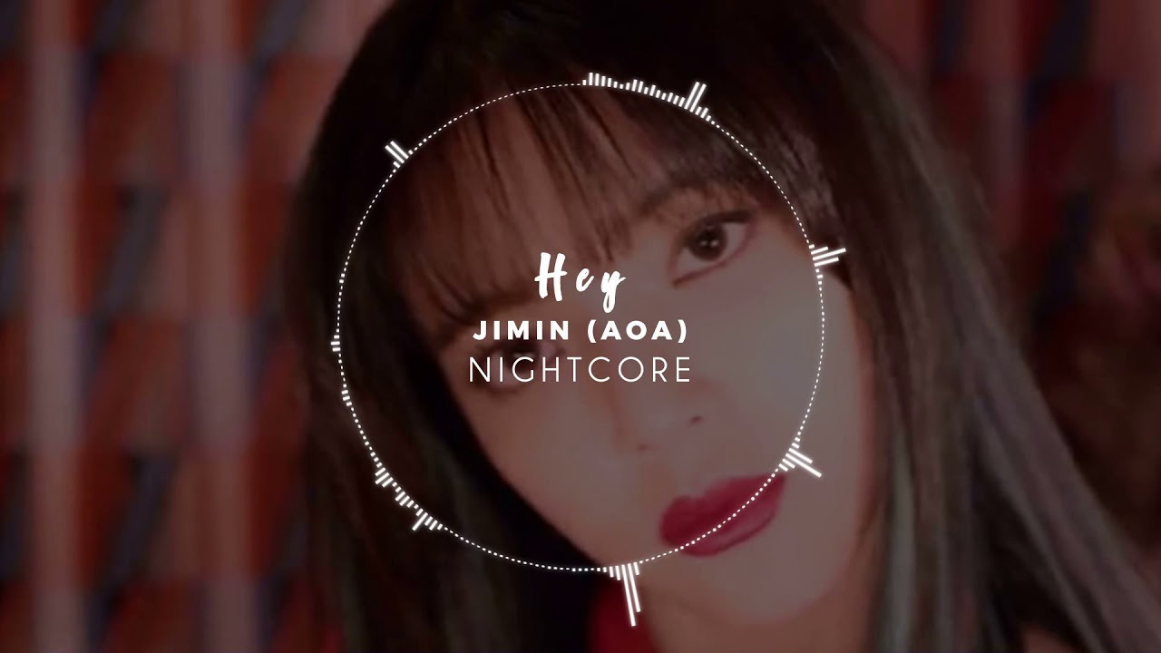 「Nightcore」Hey ~ Jimin (AOA)