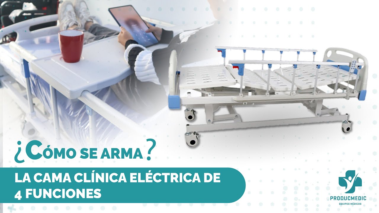 APRENDE A ARMAR TU CAMA CLINICA ELÉCTRICA DE 4 FUNCIONES 😃💙| PRODUCMEDIC