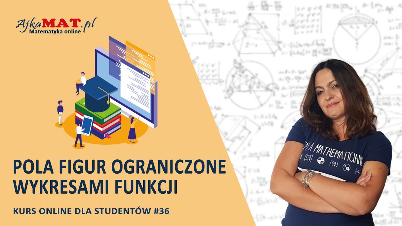 Obliczanie pól figur ograniczonych wykresami funkcji