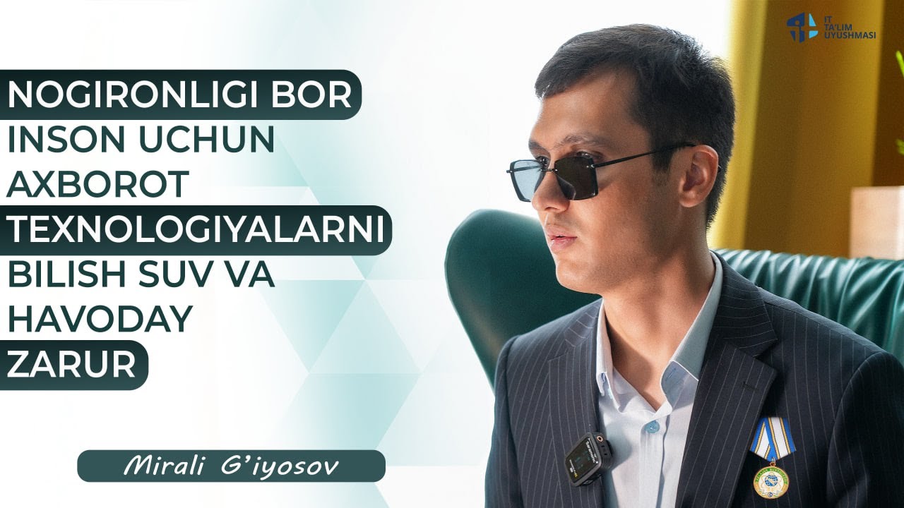 "Nogironligi bor inson uchun axborot texnologiyalarni chuqur bilish suv va havoday zarur"