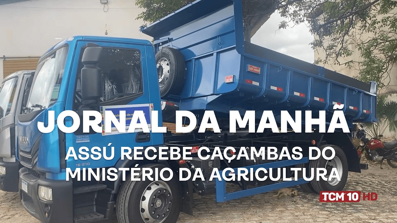 Jornal da Manhã - Assú recebe caçambas do Ministério da Agricultura
