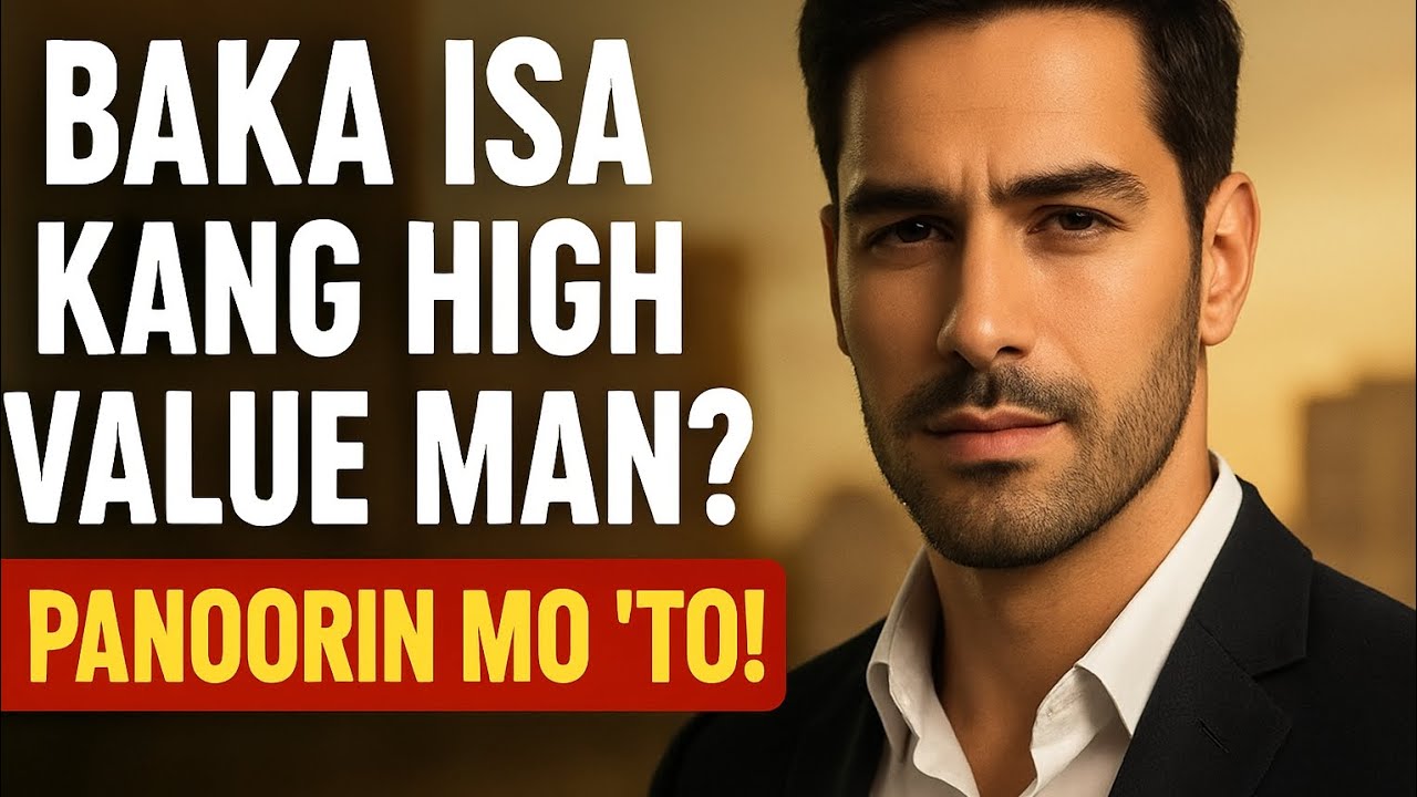7 Katangian ng Lalaki na Hindi Alam na High-Value na Pala Siya | The 1% Stoic