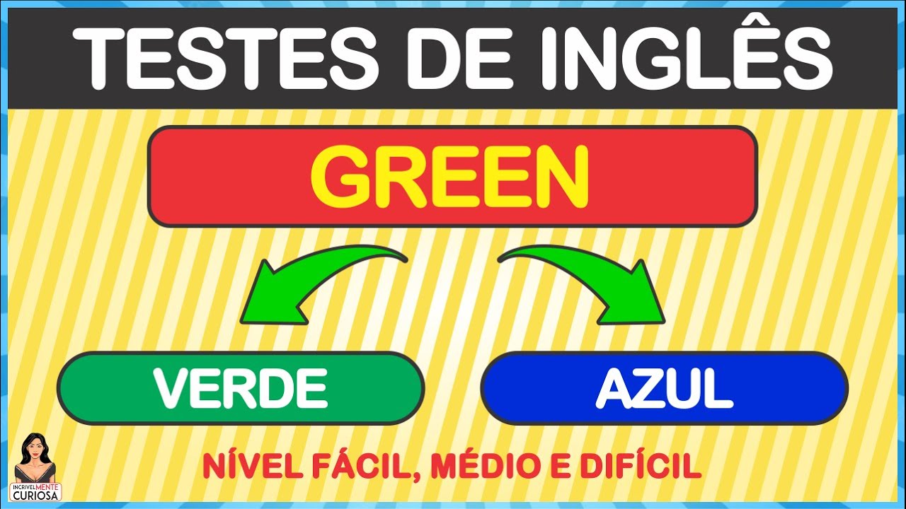 Testes de Inglês Para Desafiar os Seus Conhecimentos + JOGO BÔNUS #IncrivelMenteCuriosa