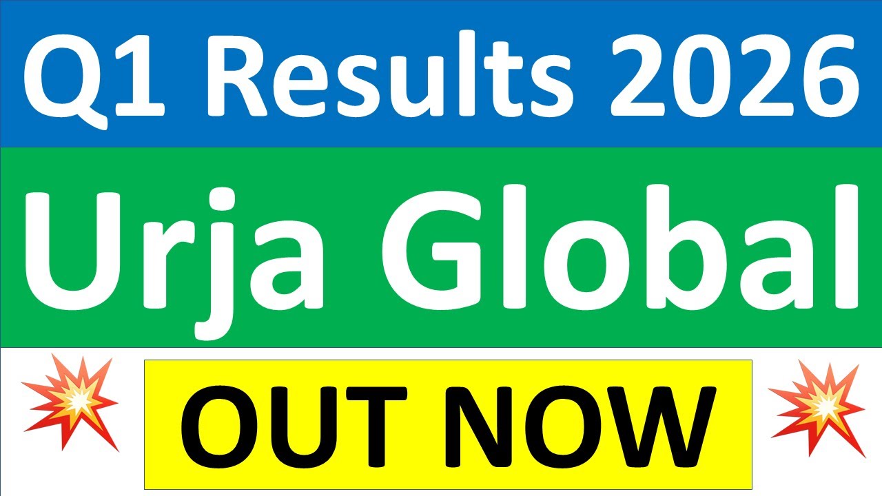 URJA GLOBAL Q1 results 2026 | URJA GLOBAL results today | URJA GLOBAL Share News | URJA GLOBAL Share