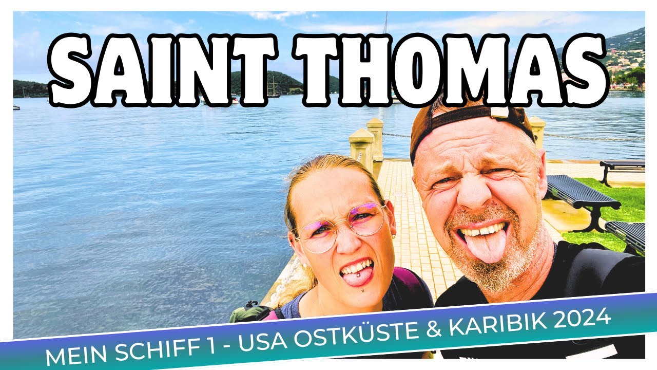 Kreuzfahrt Mein Schiff 1 - New York nach La Romana - Teil 6 - Saint Thomas USVI | Kreuz & Meer