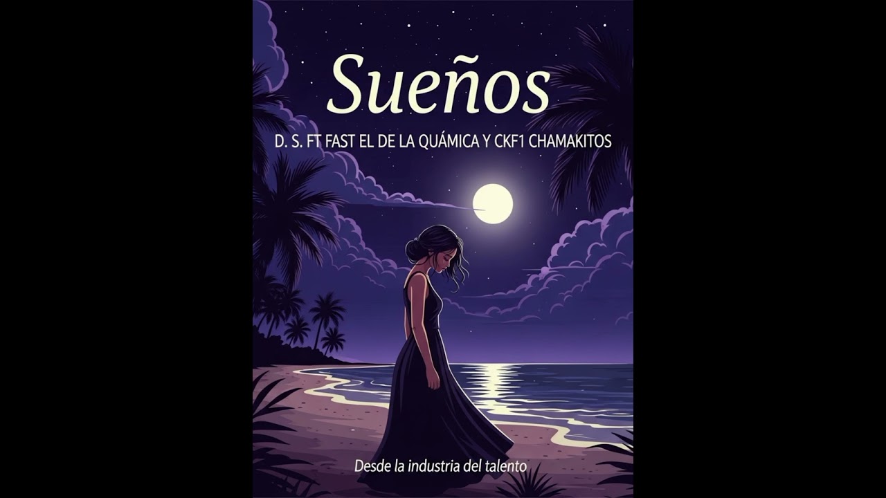 Sueños - D. S. ft Fast y CKF1 Chamakitos