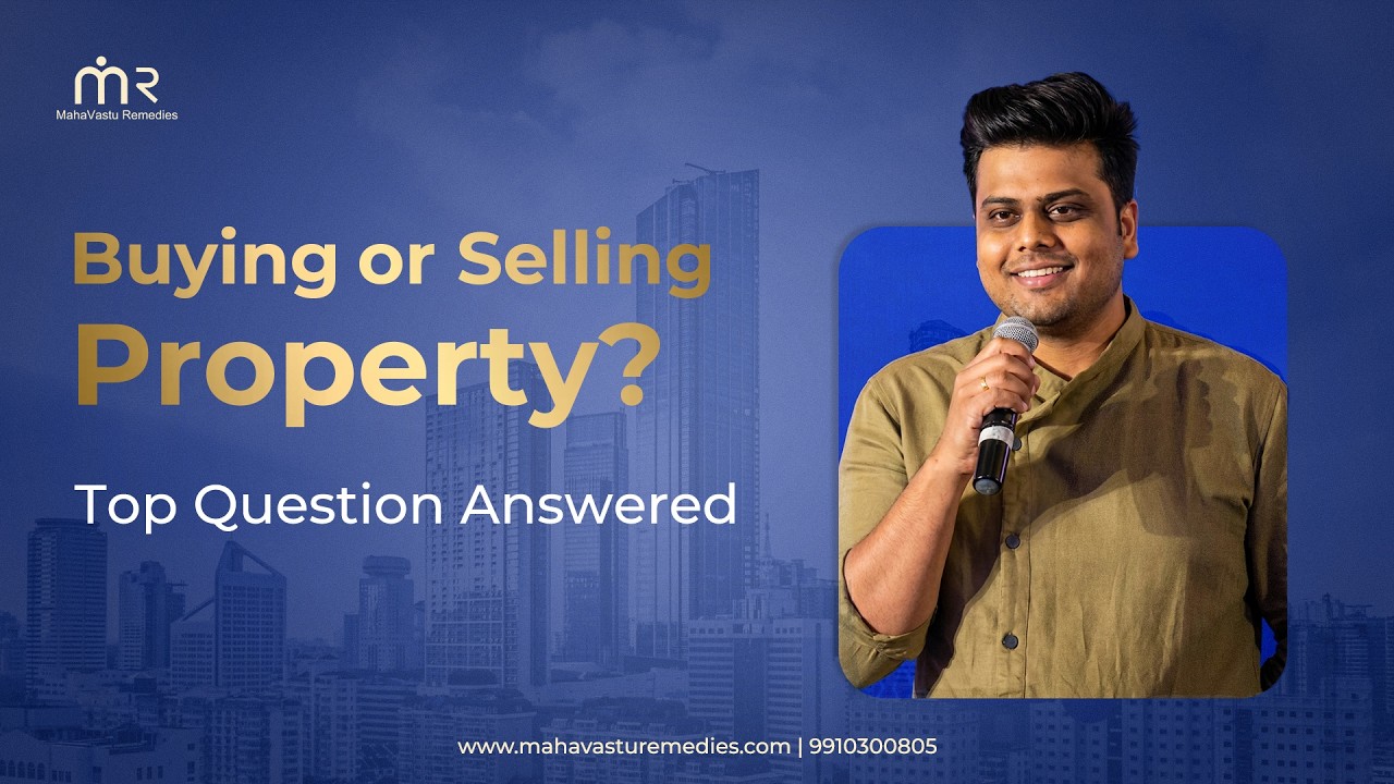 Buying or Selling Property? II MahaVastu Remedies