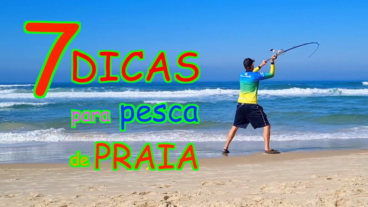 7 DICAS para GARANTIR o SUCESSO na pesca de PRAIA