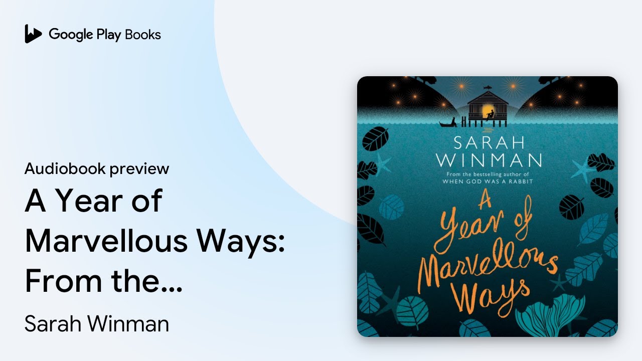 A Year of Marvellous Ways: From the bestselling&hellip; by Sarah Winman &middot; Audiobook preview