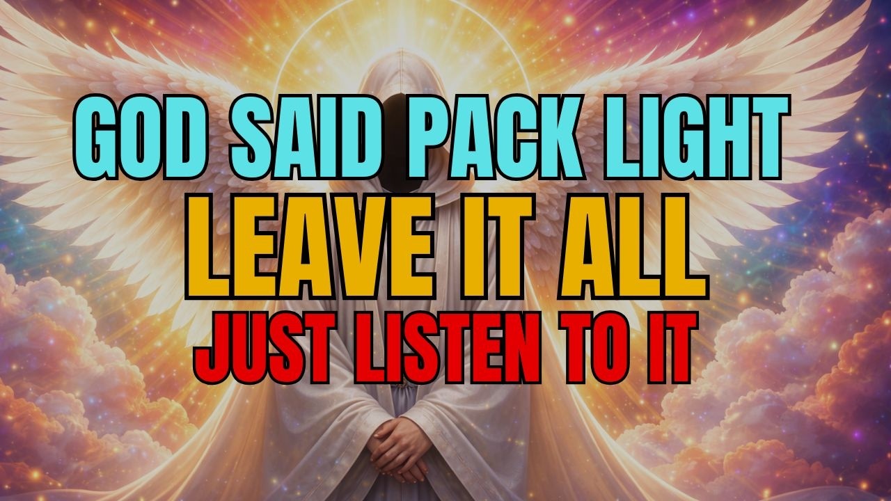 Chosen Ones_ God Is Moving You Up 10 Levels  Pack Light Youre Leaving Everything Behind