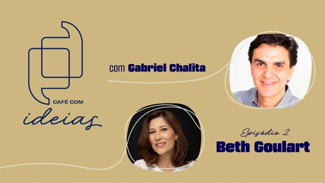 Café com Ideias com Gabriel Chalita convida Beth Goulart | Episódio 2