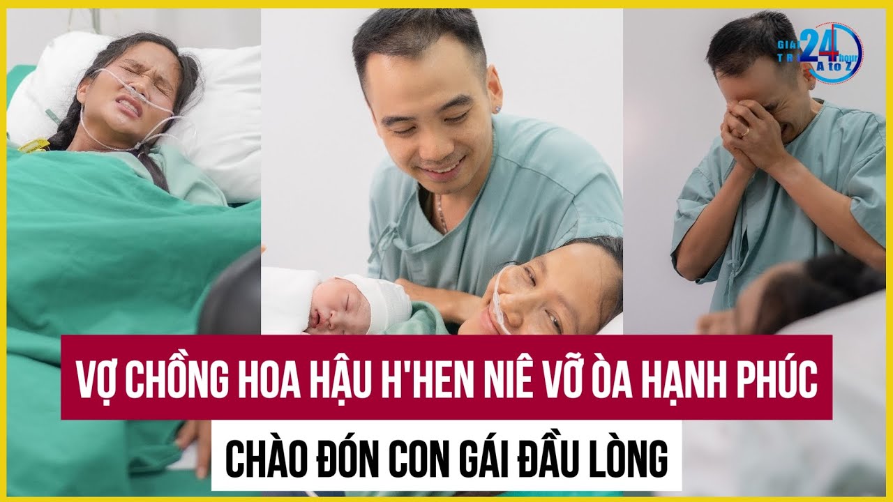 Hoa hậu H'Hen sinh con gái đầu lòng, chồng Tuấn Khôi bật khóc nức nở