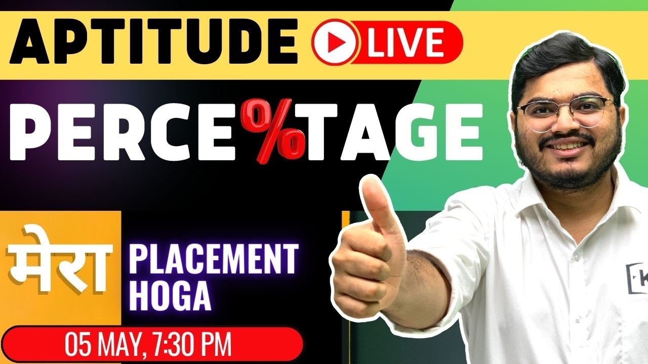 🛑LIVE - PERCENTAGE - All Concepts, Tricks, Questions | Aptitude, Mera Placement Hoga | 5 May 7:30 PM