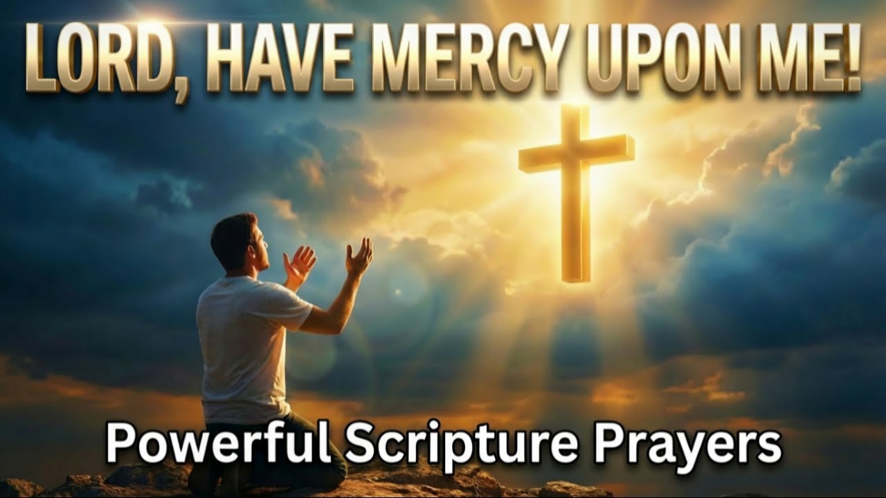 LORD, Have Mercy Upon Me | Powerful Scripture Prayer for Healing & Forgiveness (LIVE)