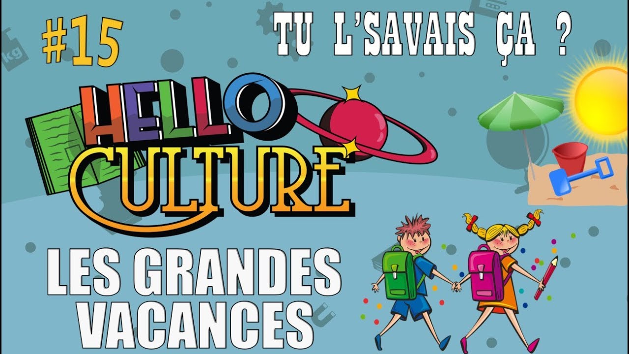 LES GRANDES VACANCES
