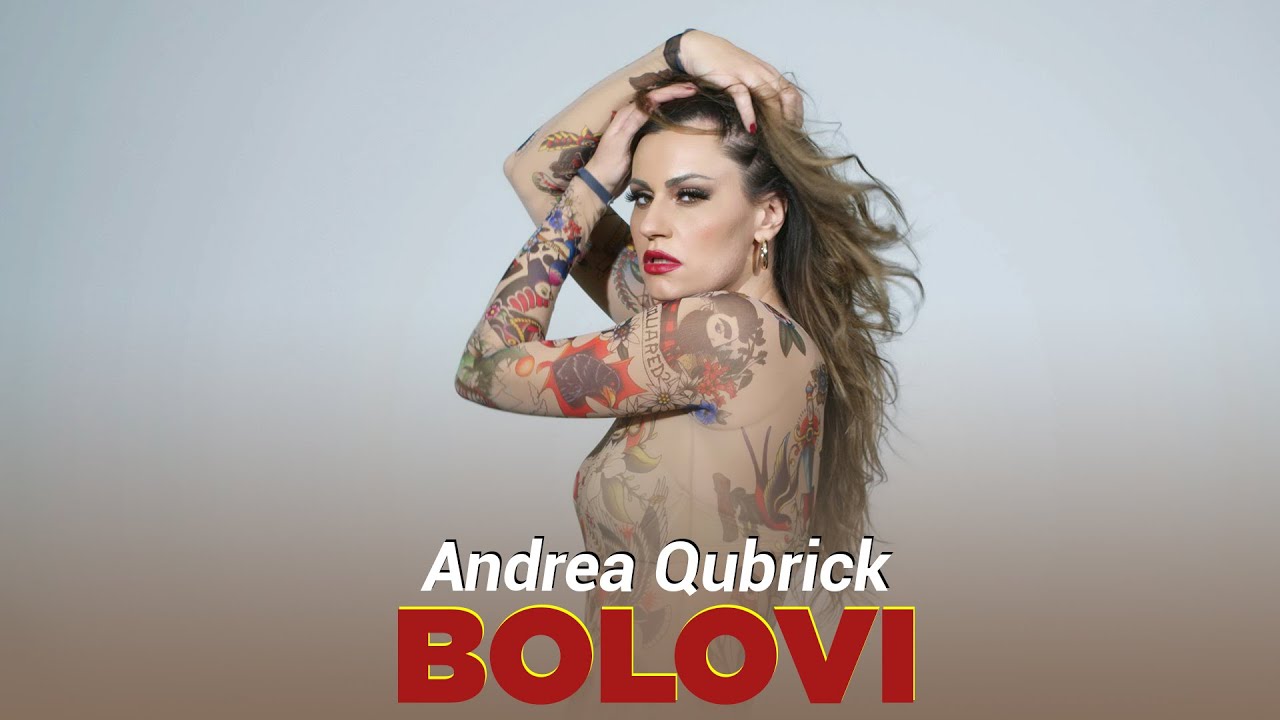 ANDREA QUBRICK - BOLOVI