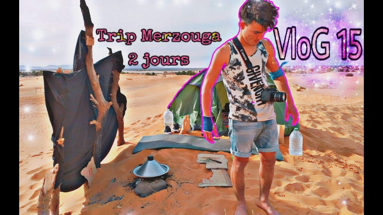 || VLOG AMAZIGH #15 || قضينا ليلة كاملة في صحراء مرزوكة 💯 عشنا تجربة مضحكة 😂