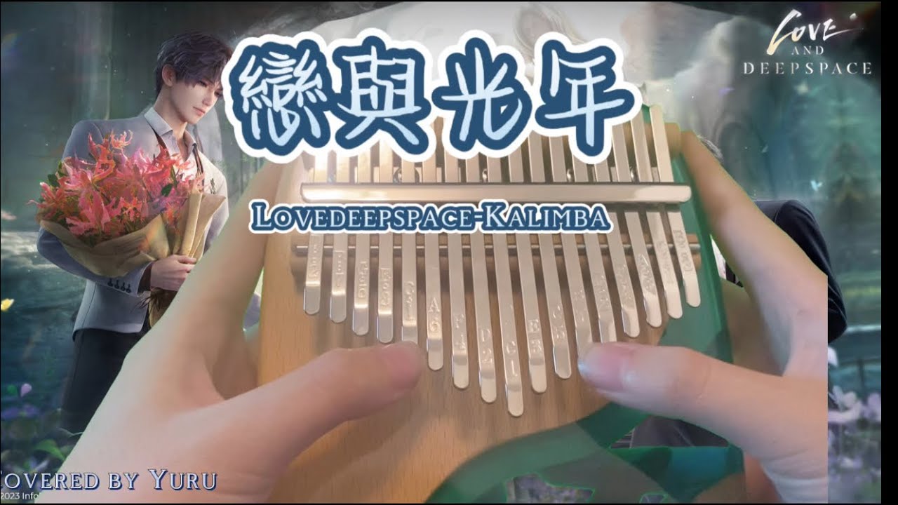 Love And Light-year - Love And Deepspace - Kalimba