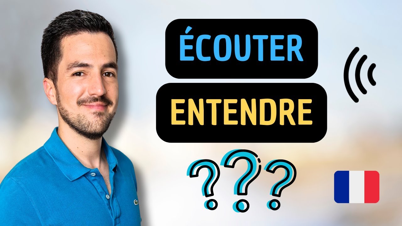 😉👂 La diff&eacute;rence entre ENTENDRE et &Eacute;COUTER  en fran&ccedil;ais.
