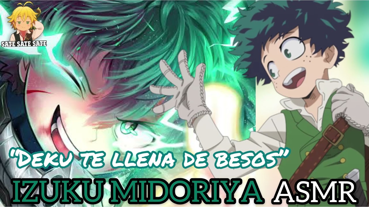 IZUKU MIDORIYA X Listener ASMR ||| ROLEPLAY | “Deku te Llena de Besos”
