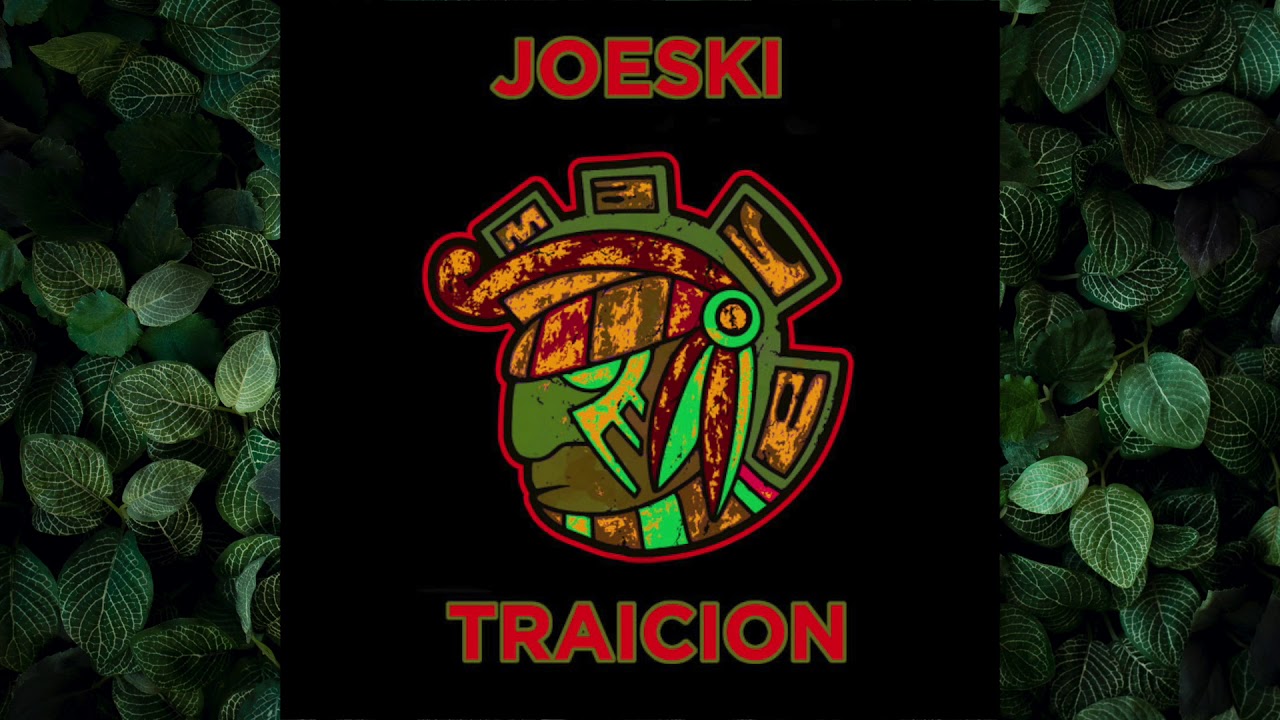 Joeski - Traicion (Original Mix) [Maya Records]