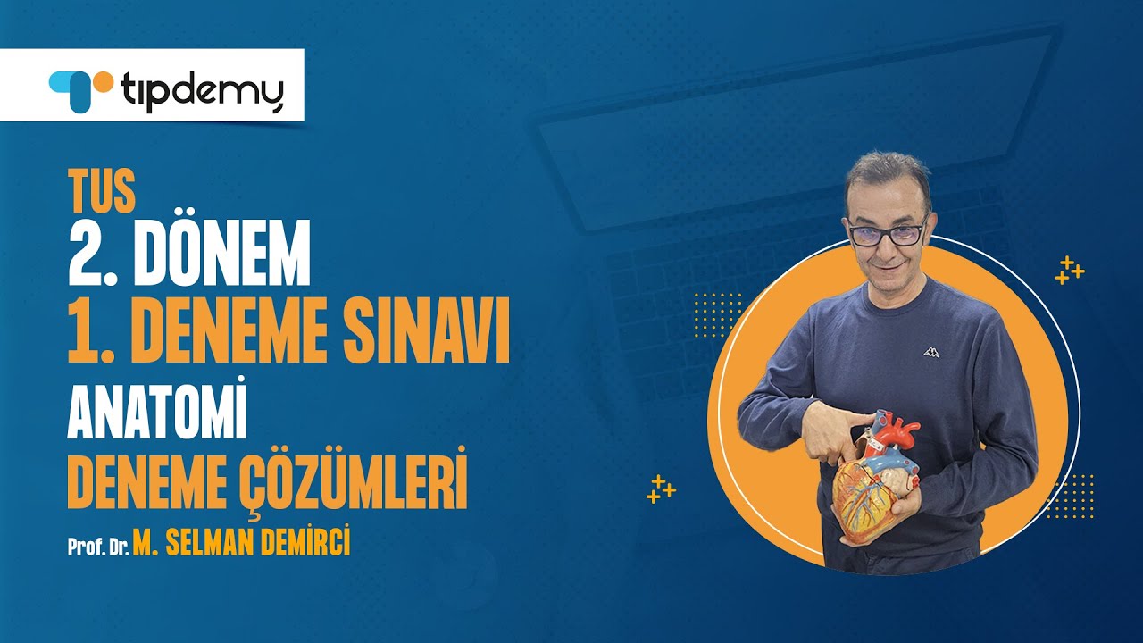 #TUS 2. Dönem 1. Deneme Çözümleri | Anatomi Soru Çözümleri – Prof. Dr. Selman DEMİRCİ #TIPDEMY