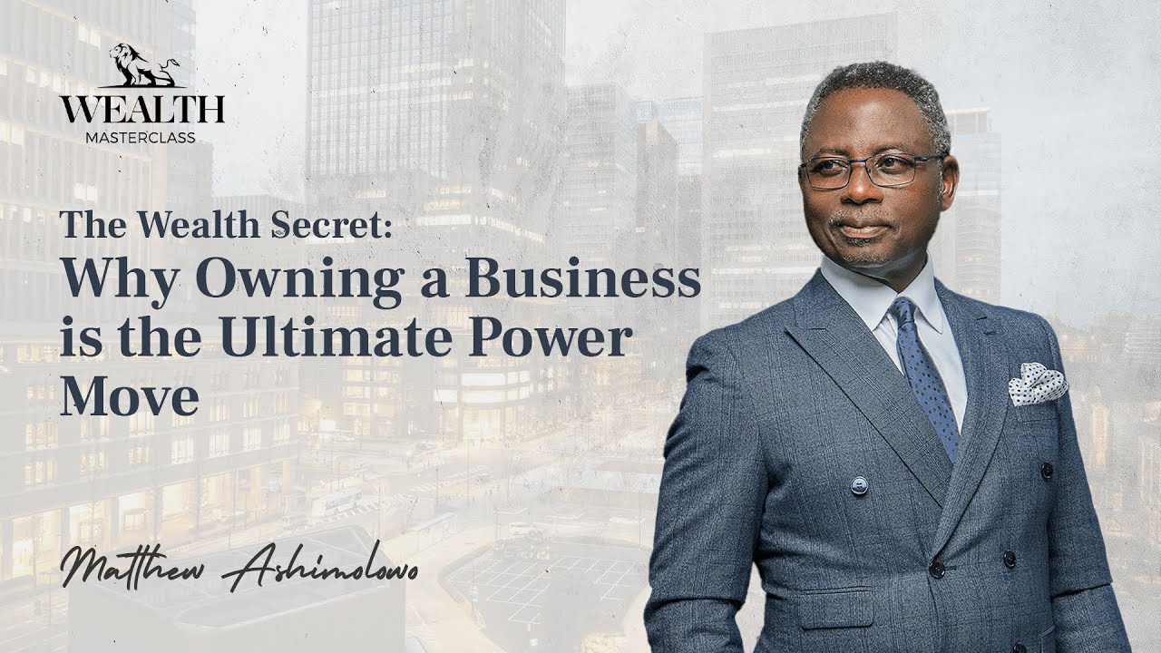 The Wealth Secret: Why Owning a Business is the Ultimate Power Move