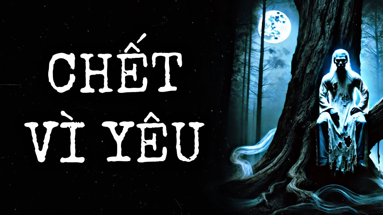 [ TẬP 550 ] CHẾT VÌ YÊU |  NAM KỂ CHUYỆN MA