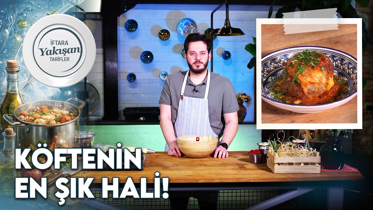 Püf Noktalarıyla Gerçek Hasanpaşa Köftesi! | Gürkan Kaya ile İftara Yakışan Tarifler 10. Bölüm