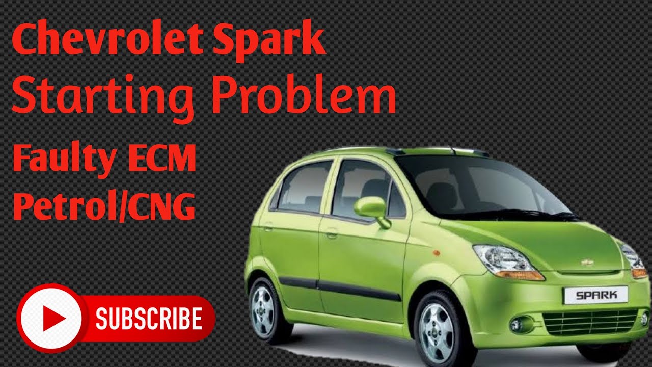 Chevrolet Spark Starting Problem/Faulty ECM/ECU