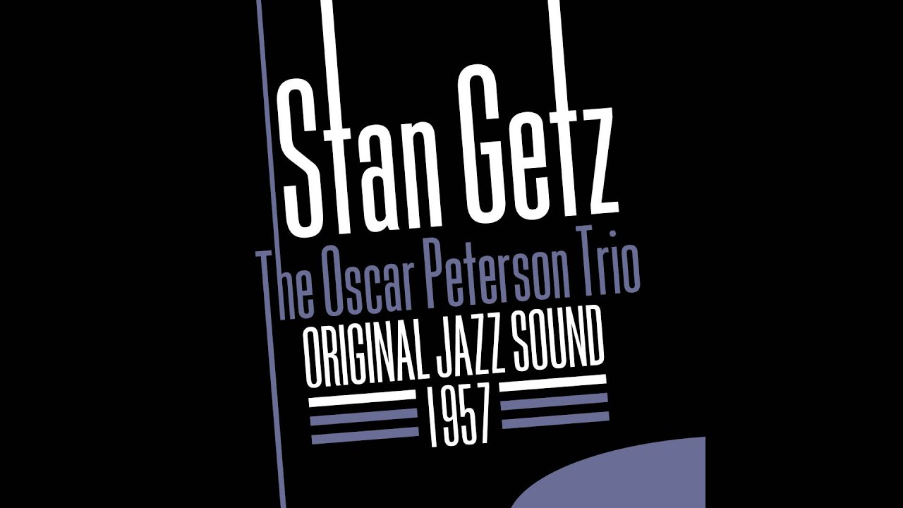 Stan Getz, Oscar Peterson - Ballad Medley: Bewitched, Bothered and Bewildered / I Don't Know Why I J