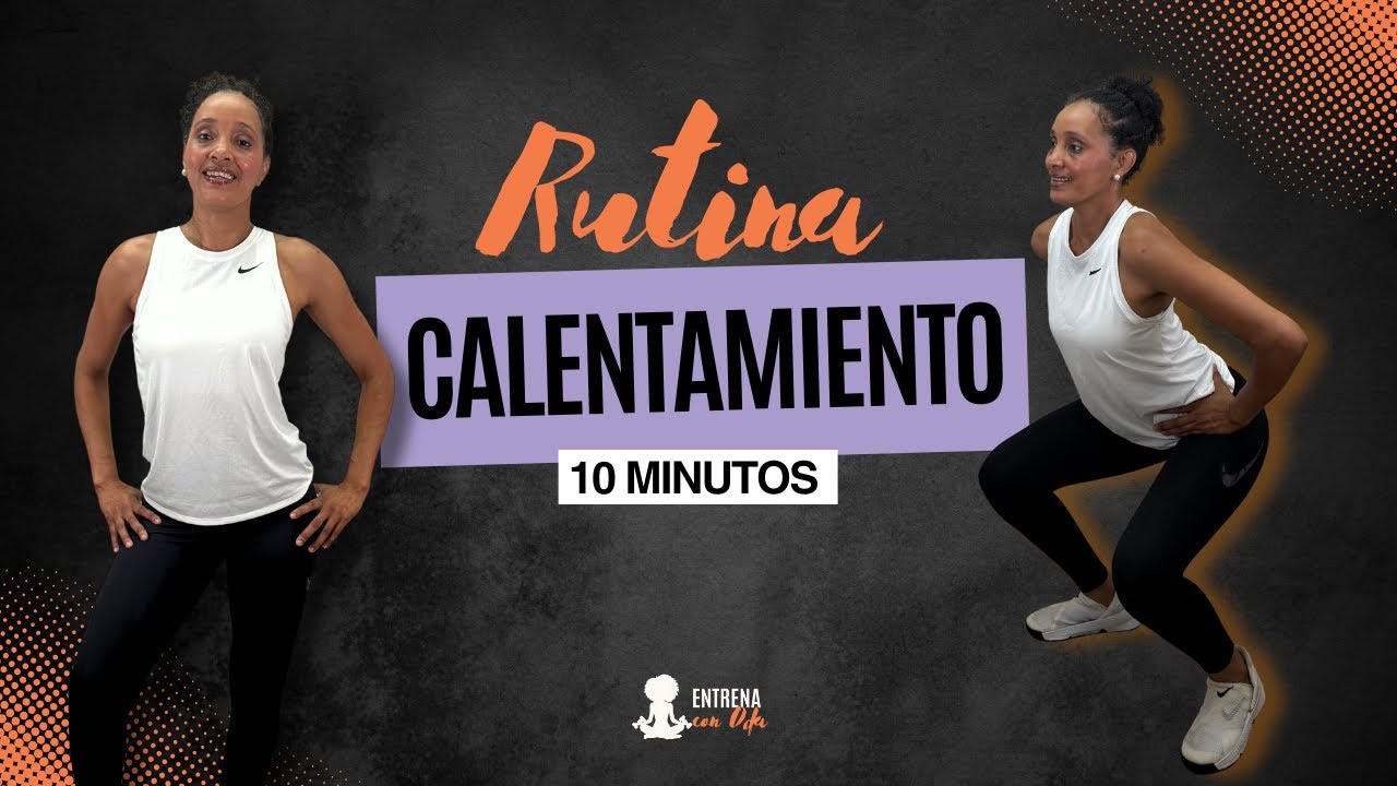 RUTINA DE CALENTAMIENTO CUERPO COMPLETO - 10 MINUTOS - ACTIVA TU CUERPO CON ENTRENA CON ODA