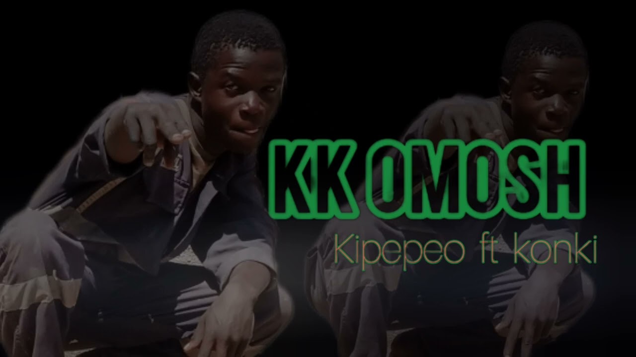 kk omosh ft konki beats (kipepeo)
