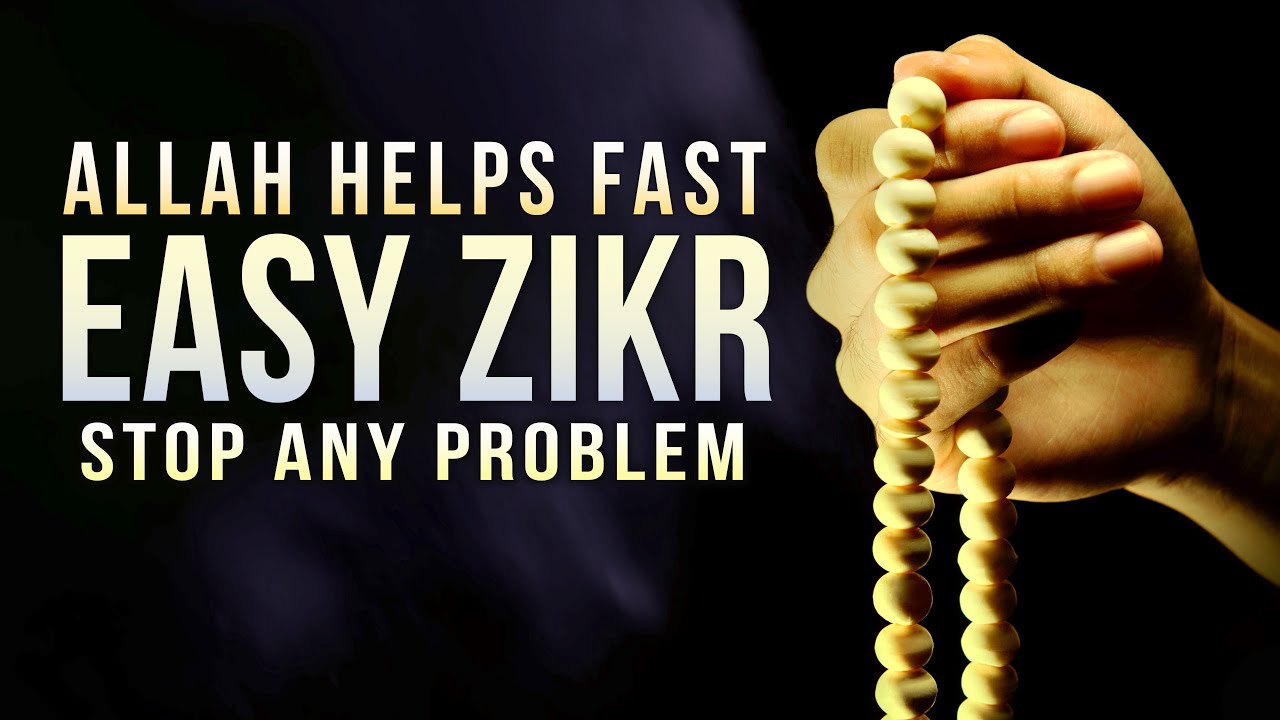SAY 1 EASY ZIKR ALLAH STOPS ANY PROBLEM