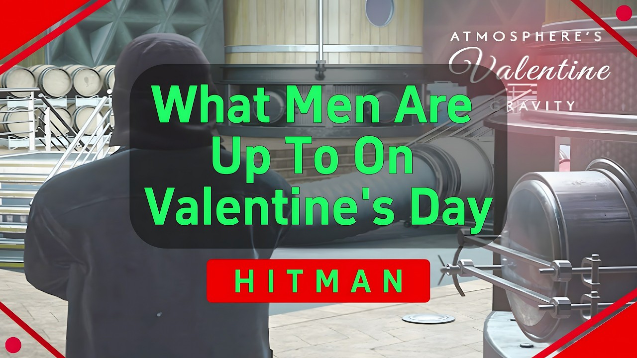 HITMAN 3 - What Men Are Up To On Valentine's Day（1:23）