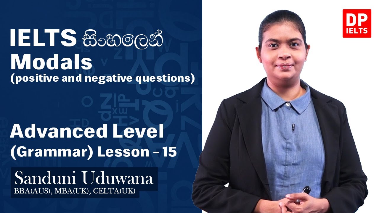 Advanced Level (Grammar) - Lesson 15 | Modals (positive and negative questions) | IELTS in Sinhala