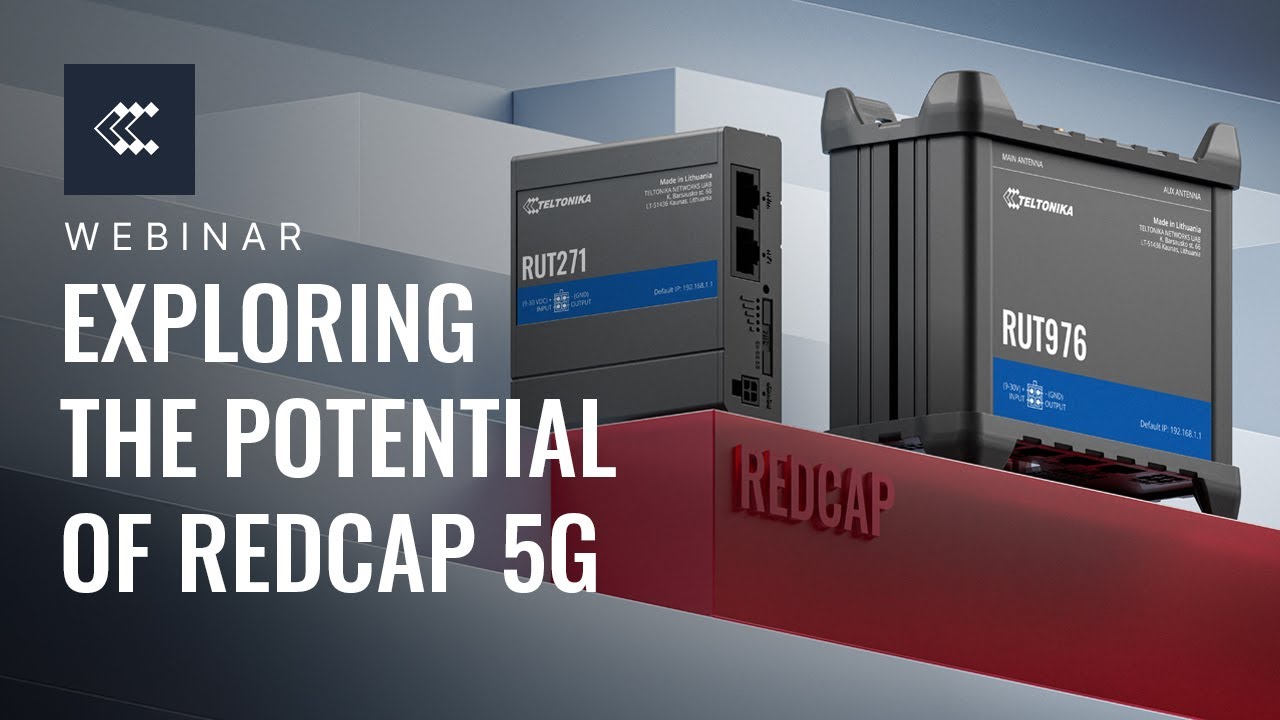 Exploring the Potential of RedCap 5G with RUT271 & RUT976
