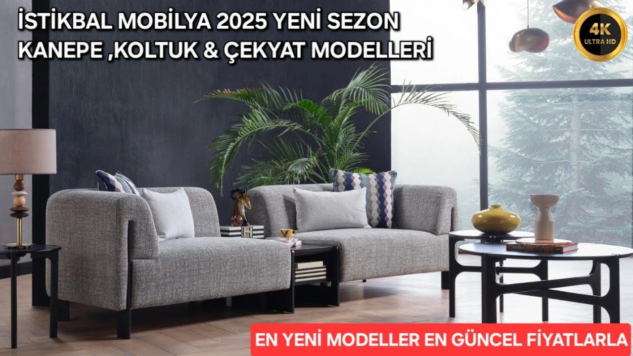 İSTİKBAL MOBİLYA 2025 YENİ SEZON KOLTUK, KANEPE, ÇEKYAT MODELLERİ, EN GÜNCEL FİYATLAR KAMPANYALAR