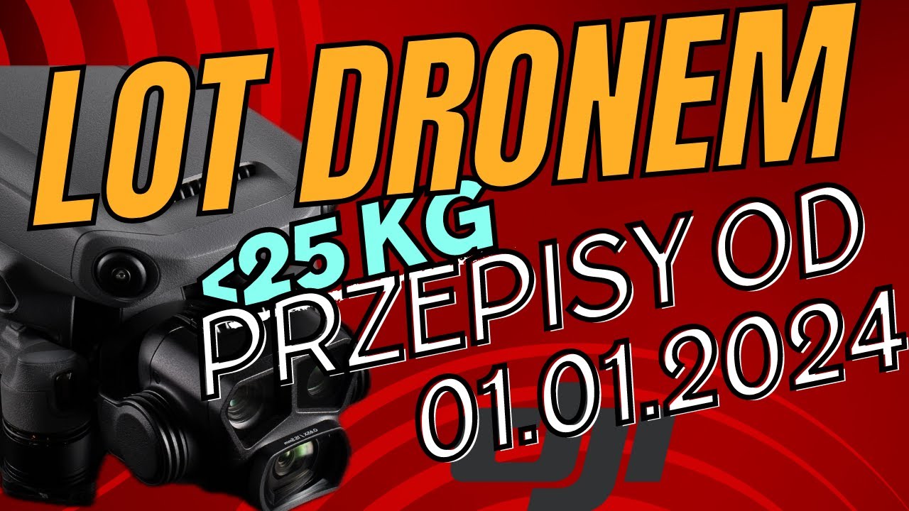 JAK LATAĆ DRONEM DRONEM DO 25 KG ZGODNIE Z PRZEPISAMI, W KATEGORII OTWARTEJ A1, A2 i A3
